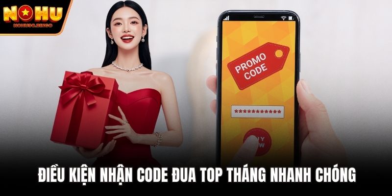 Điều kiện nhận Code Đua Top Tháng nhanh chóng