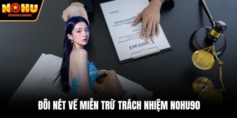 Đôi nét về miễn trừ trách nhiệm nohu90