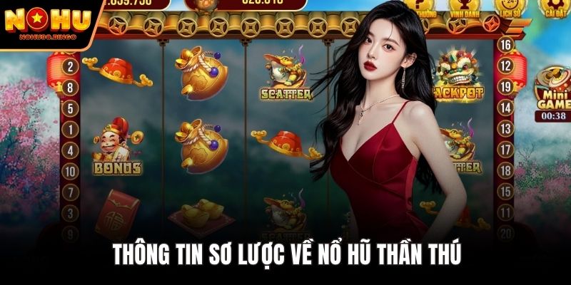 Thông tin sơ lược về Nổ Hũ Thần Thú